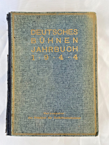 Deutsches bühnenjahrbuch 1944 - bühnenjahrbuch,